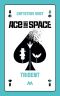 [Ace in Space 02] • Trident